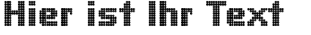 Ihre Vorschau von der Schriftart Big Dots