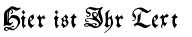 Ihre Vorschau von der Schriftart My electronic Schwabach