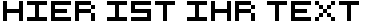 Ihre Vorschau von der Schriftart 5X5