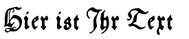 Ihre Vorschau von der Schriftart HansFraktur