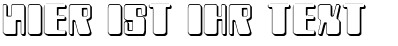Ihre Vorschau von der Schriftart Zyborgs 3D