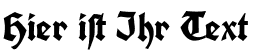 Ihre Vorschau von der Schriftart Koch Fette Deutsche Schrift