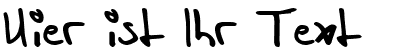 Ihre Vorschau von der Schriftart in his hands