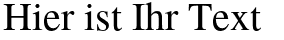 Ihre Vorschau von der Schriftart TeX Gyre Termes