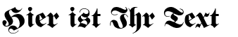 Ihre Vorschau von der Schriftart Fette UNZ Fraktur