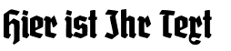 Ihre Vorschau von der Schriftart Grobe Deutschmeister