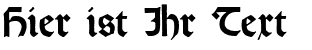 Ihre Vorschau von der Schriftart Rundgotisch Rauh