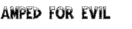 Font Amped for Evil: Mehr Infos & Zeichen Übersicht TTF: Amped for Evil Font