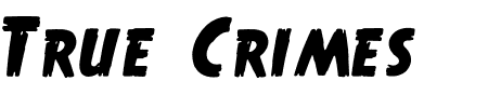 TTF: True Crimes Schriftart
