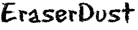 Schriftart EraserDust: Mehr Infos & Vorschau Generator TTF: EraserDust Schriftart