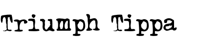 Schriftart Triumph Tippa: Mehr Infos & Vorschau Generator TTF: Triumph Tippa Schriftart