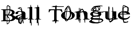 TTF: Ball Tongue Schriftart