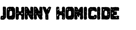 Schriftart Johnny Homicide: Mehr Infos & Vorschau Generator TTF: Johnny Homicide Schriftart