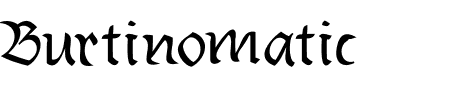 Schriftart Burtinomatic: Mehr Infos & Zeichen Übersicht TTF: Burtinomatic Schriftart