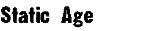 Schriftart Static Age: Mehr Infos & Vorschau Generator TTF: Static Age Schriftart
