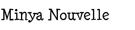 Schriftart Minya Nouvelle: Mehr Infos & Vorschau Generator TTF: Minya Nouvelle Schriftart