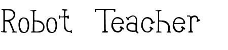 TTF: Robot Teacher Schriftart