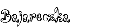 TTF: Bajareczka Schriftart