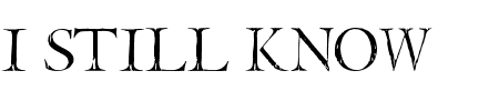 TTF: I Still Know Schriftart