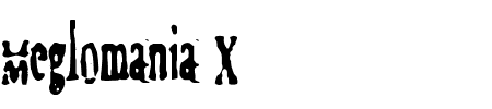 TTF: Meglomania X Schriftart