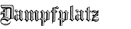 Schriftart Dampfplatz: Mehr Infos & Vorschau Generator TTF: Dampfplatz Schriftart