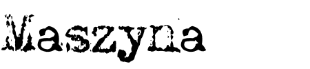 Schriftart Maszyna: Mehr Infos & Vorschau Generator TTF: Maszyna Schriftart