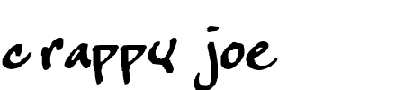Schriftart crappy joe: Mehr Infos & Vorschau Generator TTF: crappy joe Schriftart