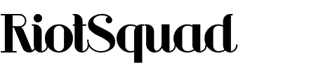 Schriftart RiotSquad: Mehr Infos & Vorschau Generator TTF: RiotSquad Schriftart