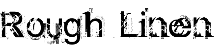 Schriftart Rough Linen: Mehr Infos & Vorschau Generator TTF: Rough Linen Schriftart