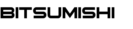 Schriftart Bitsumishi: Mehr Infos & Zeichen Übersicht TTF: Bitsumishi Schriftart