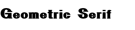 TTF: Geometric Serif Schriftart