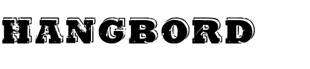 Schriftart Hangbord: Mehr Infos & Vorschau Generator TTF: Hangbord Schriftart