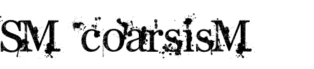 TTF: SM_coarsisM Schriftart