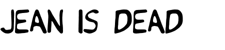 TTF: Jean Is Dead Schriftart