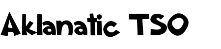 TTF: Aklanatic TSO Schriftart