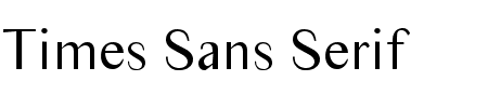 TTF: Times Sans Serif Schriftart