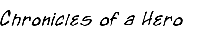Schriftart Chronicles of a Hero: Mehr Infos & Zeichen Übersicht TTF: Chronicles of a Hero Schriftart