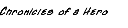 Chronicles of a Hero Bold Schriftart