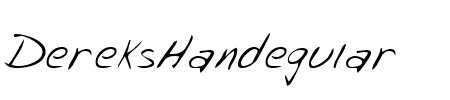 Schriftart DereksHandegular: Mehr Infos & Vorschau Generator TTF: DereksHandegular Schriftart