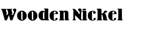 TTF: Wooden Nickel Font