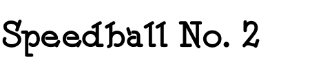 Schriftart Speedball No. 2: Mehr Infos & Vorschau Generator TTF: Speedball No. 2 Schriftart