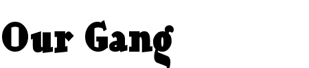 Schriftart Our Gang: Mehr Infos & Vorschau Generator TTF: Our Gang Schriftart