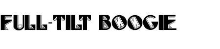 TTF: Full-Tilt Boogie Font
