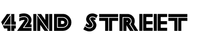 Schriftart 42nd Street: Mehr Infos & Vorschau Generator TTF: 42nd Street Schriftart