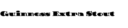 Schriftart Guinness Extra Stout: Mehr Infos & Zeichen Übersicht TTF: Guinness Extra Stout Schriftart