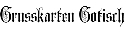 Schriftart Grusskarten Gotisch: Mehr Infos & Vorschau Generator TTF: Grusskarten Gotisch Schriftart