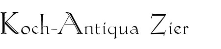 Schriftart Koch-Antiqua Zier: Mehr Infos & Vorschau Generator TTF: Koch-Antiqua Zier Schriftart