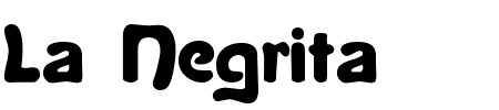 Schriftart La Negrita: Mehr Infos & Vorschau Generator TTF: La Negrita Schriftart