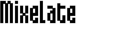 Schriftart Mixelate 3: Mehr Infos & Vorschau Generator TTF: Mixelate 3 Schriftart