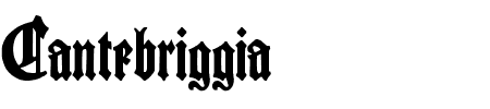 Schriftart Cantebriggia: Mehr Infos & Vorschau Generator TTF: Cantebriggia Schriftart